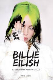 December 18, 2001), known professionally as billie eilish, is an american singer and songwriter born and raised in los angeles, california. Billie Eilish La Biographie Non Officielle A M Biog Mem French Edition Besley Adrian Crettenand Lauriane Huet Felix 9782226453358 Amazon Com Books