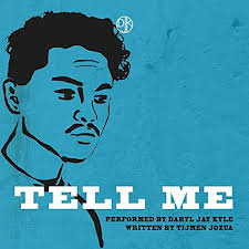 Tell Me by Daryl Jay Kyle