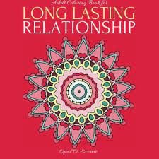 Love relationship quotes coloring pages for adults. Amazon Com Adult Coloring Book For Long Lasting Relationship 30 Coloring Pages Of Stress Relieving Patterns Of Flowery Mandalas With Inspirational Love Quotes Mind Real Life Art Therapy For Grownups 9781523212941 Everett
