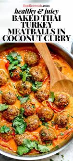 Everyone Loves These Baked Thai Turkey Meatballs In Red Coconut Curry Foodiecrush Com In 2020 Turkey Meatball Recipe Curry Recipes Ground Pork Recipes