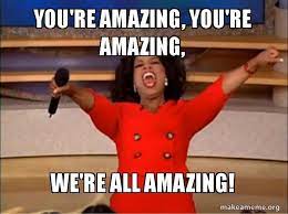 Kapwing is the only meme maker that supports video memes. You Re Amazing You Re Amazing We Re All Amazing Oprah Winfrey You Get A Car Make A Meme