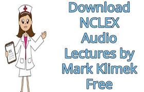 Download Nclex Audio Lectures By Mark Klimek Free Medical Study Zone Nclex Medical Studies Nursing Exam