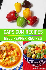 Capsicum Recipes 24 Indian Capsicum Recipes Bell Pepper Recipes In 2020 Capsicum Recipes Peppers Recipes Recipes