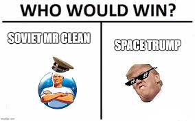 Soviet Mr Clean Or Space Trump Imgflip