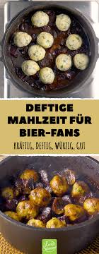 Das Bierfleisch Mit Semmelknodeln Ist Nicht Nur Was Fur Fans Des Gerstensaftes Abendessen Rezepte Mahlzeit Essensrezepte