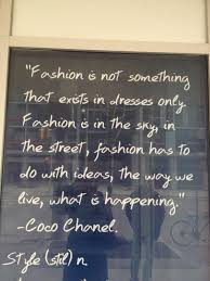 Fashion Is Not Something That Exists In Dresses Only Fashion Is Not Something That Exists In Dresses Only Fashion Is In The Sky In The Street Fashion Has To Do With Chanel Quotes Coco Chanel Quotes Coco Chanel
