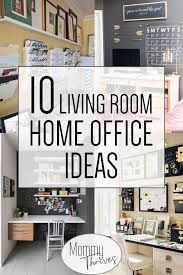 10 Creative Living Room Office Ideas Mommy Thrives Living Room Office Combo Guest Room Office Combo Living Room Office Space