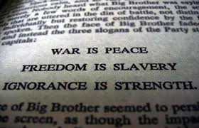 War Is Peace Freedom Is Slavery Ignorance Is Strength 27 Years After 1984 1984 Quotes George Orwell Slavery