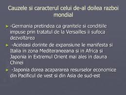 The causes of world war ii, a global war from 1939 to 1945 that was the deadliest conflict in human history, have been given considerable attention by historians from many countries who studied and understood them. Ppt Al Doilea Razboi Mondial Powerpoint Presentation Free Download Id 801286