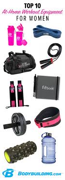 Now, more than ever, people are looking for ways to work out at home. Top 10 At Home Workout Equipment For Women Who Says You Need A Gym To Get A Good Workout These F No Equipment Workout Home Workout Equipment At Home Workouts