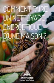 Comment Faire Un Nettoyage Energetique D Une Maison Wemystic France Nettoyage Energetique Nettoyage Energetique