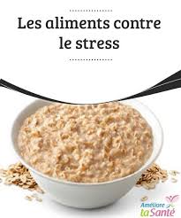 Les Aliments Contre Le Stress Ameliore Ta Sante Alimentation Aliments A Eviter Stress