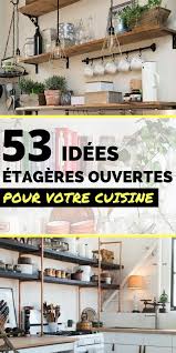 Dans cet article, nous vous proposons des conseils sur la conception de votre parcourez des milliers d'idées décoration et aménagement de cuisines provenant de professionnels de la maison. Etageres Ouvertes Dans La Cuisine 53 Idees Photos