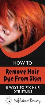 So, we turned to hair colour experts and asked for their advice on how to get rid of hair dye staining. How To Remove Hair Dye From Skin 8 Ways To Fix Hair Dye Stains