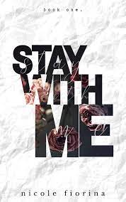Stay with Me (Stay with Me, #1) by Nicole Fiorina | Goodreads