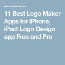 11 Best Logo Maker Apps For Iphone Ipad Logo Design App Free And Pro Logo Design App Best Logo Maker Logo Maker App