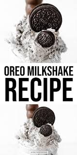 Easy Oreo Milkshake Recipe Freakshake Golightly Food Oreo Milkshake Recipe Oreo Milkshake Milkshake Recipes