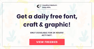 Daily Gifts Free Fonts Crafts Graphics Creative Fabrica