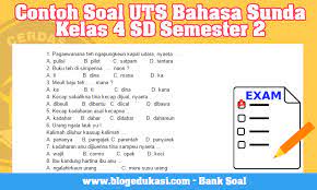 Contoh Soal Uts Bahasa Sunda Kelas 4 Sd Semester 2 Blog Edukasi