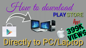 How To Download Playstore Apps Directly To Pc Laptop Youtube