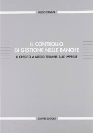 Il caso della bcc di cartura. Il Controllo Di Gestione Nelle Banche Il Credito A Medio Termine Alle Aldo Pavan Amazon De Bucher