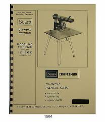 Operator's instruction and maintenance manual with useful sectional drawings, annotated photographs of various assemblies and a wiring diagram. Manuals Books Radial Arm Saw