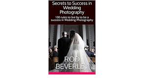 The rule of thirds divides your scene into a 3×3 grid with equal size rectangles. Amazon Com Secrets To Success In Wedding Photography 100 Rules To Live By To Be A Success In Wedding Photography Ebook Beverley Rod Kindle Store