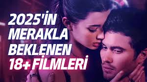 2025in Merakla Beklenen 18+ Filmleri - Beyazperde.com