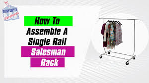 Buy single collapsible salesman's racks for use at home, office or a fashion house. Clothing Racks How To Assemble A Single Rail Salesman Display Quick And Easy Youtube