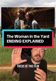 The Woman in the Yard Ending Explained Clearly