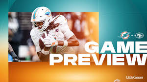 Game Preview: Miami Dolphins at San Francisco 49ers