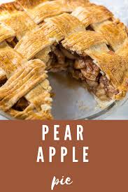 Pear Apple Pie Recipe In 2020 Favorite Dessert Recipes Fun Easy Recipes Breakfast Recipes Easy