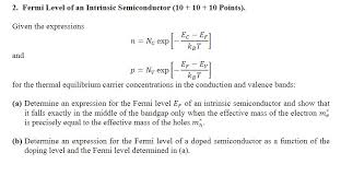 One is intrinsic semiconductor and other is extrinsic semiconductor. Solved 2 Fermi Level Of An Intrinsic Semiconductor 10 1 Chegg Com