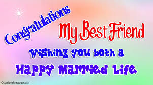Feb 10, 2019 · birthday wishes for a special male friend birthday wishes for best friend boy birthday message for male friend birthday wishes for bff. Best Wedding Wishes For Best Friend Occasions Messages