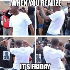 It's guaranteed to make you feel a lot better and more excited for the weekend. 48 Funny Happy Friday Memes Fresh It S Friday Memes On Memesbams