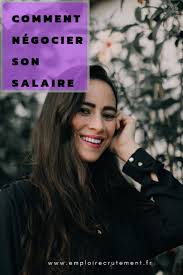 Comment Negocier Son Salaire Emploi Recrutement Recrutement Entretien Embauche Salaire
