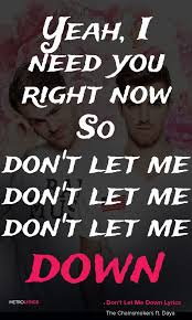 перевод песни The Chainsmokers Don T Let Me Down The Chainsmokers Don T Let Me Down Ft Daya Lyrics And Quotes Crashing Hit A Wall Right Now I Need A M Music Lyrics Songs Chainsmokers Lyrics Music Quotes