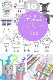 What better craft to stimulate his creative side then to bring his favorite machines to life. 10 Of The Best Robot Crafts For Kids