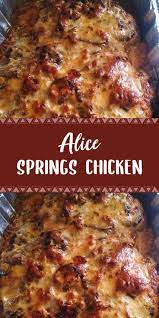 Chicken Dinner Recipe In 2020 Chicken Recipes Boneless Easy Chicken Recipes Alice Springs Chicken