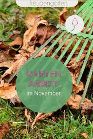 Gartenarbeit Im November Gartenarbeit Garten Gartentipps