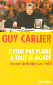 Guy carlier is part of the happy fans of football have followed with attention the championship, who has often been chronic around the sport during his visits to the radio and tv. Amazon Com J Peux Pas Plaire A Tout Le Monde Une Annee De Chroniques Chez Fogiel French Edition 9782221103791 Carlier Guy Books