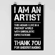 I Am An Artist Artist Poster Funny Poster Creative Creator Maker Hand Made Typographic Print Inspiration Mo Creativity Quotes Funny Posters Art Quotes