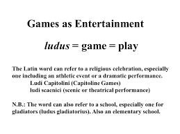 What do they mean and, once deciphered, can they unlock a series of veiled messages from our forefathers? Roman Sport Terms And Origin Games As Entertainment Ludus Game Play The Latin Word Can Refer To A Religious Celebration Especially One Including Ppt Download