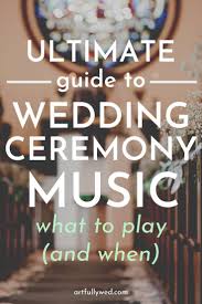 Wedding Ceremony Music What To Play When In 2020 Wedding Ceremony Music Wedding Ceremony Music Playlist Ceremony Music