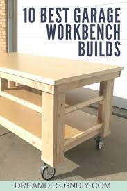 The 10 Best Garage Workbench Builds Garage Work Bench Woodworking Bench Plans Woodworking Table Plans