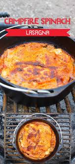 Campfire Vegetarian Lasagna Recipe Vegetarian Camping Recipes Dutch Oven Recipes Vegetarian Camping