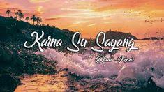 Bring Me The Horizon Can You Feel My Heart Lirik Terjemahan Near Karna Su Sayang Ft Dian Sorowea Official Lyric Video Lirik Lagu Lagu Musik