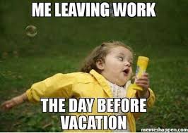Maybe you would like to learn more about one of these? 35 Leaving Work Memes That Hilariously Say I M Outta Here Fairygodboss