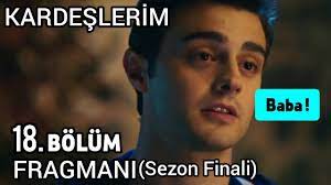 Yeni bölümü merakla beklenen kardeşlerim dizisi 18. Kardeslerim 18 Bolum Sezon Finali Fragmani Omer Babasini Ogreniyor Youtube