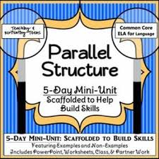 Parallel Sentence Structure 5 Day Parallelism Mini Unit Packet Parallelism Grammar Teaching Mini Lessons